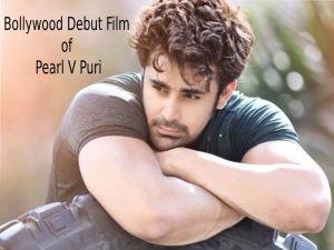 Telly actor Pearl V Puri to debut in Bollywood film  