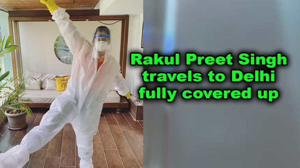 Rakul Preet Singh travels Delhi as domestic flights re-starts