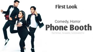 Movie Phone Booth to star trio Katrina Kaif, Ishan Khatter, & Siddhant Chaturvedi  