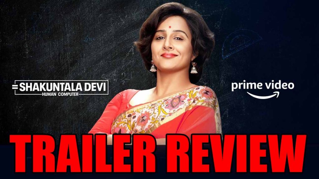 Shakuntala Devi trailer review – A maths v/s motherhood battle for Vidya Balan