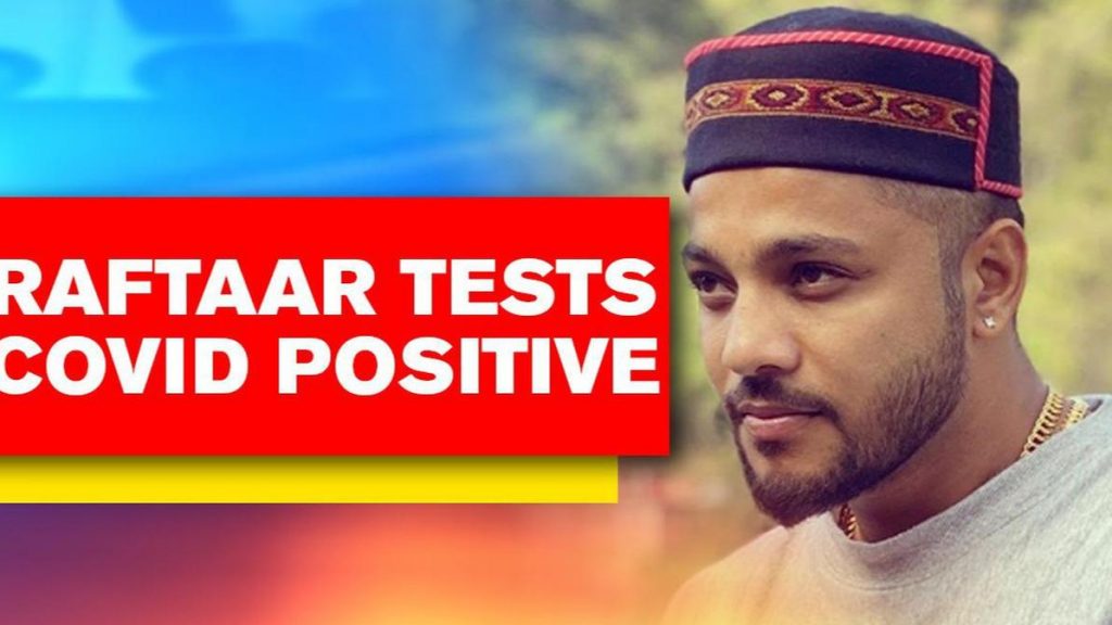 Bollywood Rapper Raftaar test positive for Coronavirus