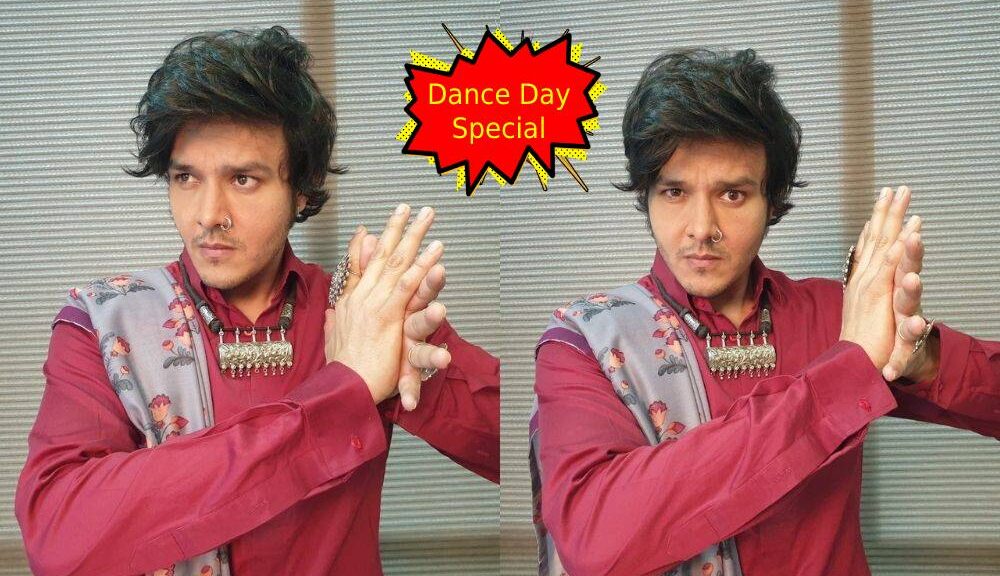 Actor Aniruddh Dave on dance day | International Dance Day special