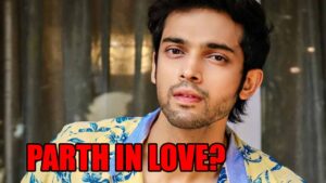 Kasautii Zindagii Kay 2 actor Parth Samthaan Reveals He wants a Relationship Because of the Pandemic  