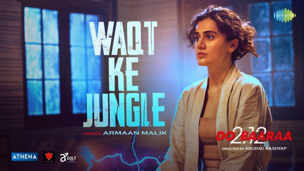 Dobaaraa movie – New song ‘Waqt Ke Jungle’ is sensational